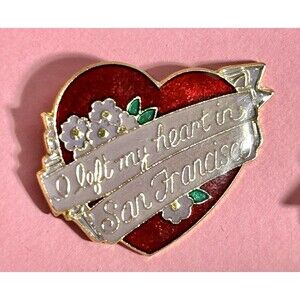 I Left My Heart in San Francisco , California Souvenir, Travel Collecible Pin
